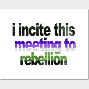 I Incite This Meeting To Rebellion Posters and Art